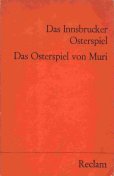 Das Innsbrucker Osterspiel - Das Osterspiel von Muri: Mhdt. /Dt (Reclams Universal-Bibliothek)