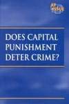 Hardcover At Issue Series - Does Capital Punishment Deter Crime? (hardcover edition) Book