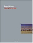 Donald Judd: Architecture