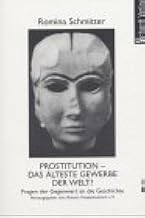Prostitution Das Alteste Gewerbe Der Welt Fragen Der Gegenwart An Die Geschichte Amazon De Bremer Frauenmuseum Romina Schmitter Bucher