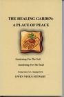 The Healing Garden: A Place for Peace 0973308508 Book Cover