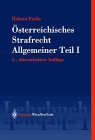  Österreichisches Strafrecht. Allgemeiner Teil I: Grundlagen und Lehre von der Straftat (Springers Kurzlehrbücher der Rechtswissenschaft)