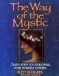 Paperback The Way of the Mystic: Seven Steps to Developing Your Intuitive Powers Book
