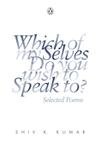 Buy Which of My Selves Do You: Wish to Speak — BookShops.in