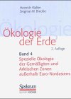 Ökologie der Erde. Band 4. Spezielle Ökologie der Gemässigten und Arktischen Zonen außerhalb Eur Ökologie der Erde. Band 4. Spezielle Ökologie der Gemässigten und Arktischen Zonen außerhalb Eur