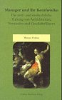 Preisvergleich Produktbild Manager und ihr Berufsrisiko. Die zivil- und strafrechtliche Haftung von Aufsichtsräten, Vorständen und Geschäftsführern