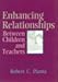 Enhancing Relationships Between Children and Teachers