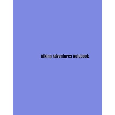 Hiking Adventures Notebook