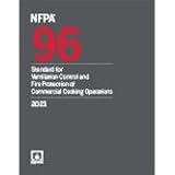  NFPA 96, Standard for Ventilation Control and Fire Protection of Commercial Cooking Operations, 2021
