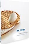 Portada de Ice Cream: Recetario de Heladeria Artesana