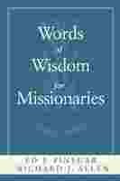 Words of Wisdom for Missionaries
