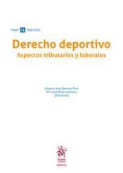 Derecho Deportivo. Aspectos Tributarios y Laborales (Temática Tirant Tributario)