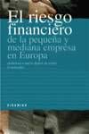 Portada de El riesgo financiero de la pequeÑa y mediana empresa en euro
