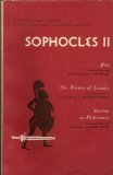 Sophocles II: Four Tragedies (Ajax, Women of Trachis, Electra and Philoctetes) (The Complete Greek Tragedies, Volume 2)