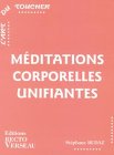 Méditations corporelles unifiantes