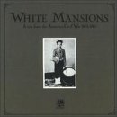 White Mansions: Tale From Civil War
