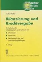 Bilanzierung und Kreditvergabe: Ein Leitfaden für mittelständische Unternehmen mit Checklisten, Fallstudien sowie berufsständischen und amtlichen Empfehlungen