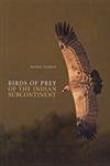 Birds of Prey of the Indian Subcontinent: Rishad Naoroji: 9788187107699