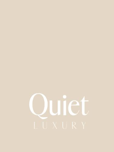 Quiet Luxury: Modern Neutral Decor Book for Interior Home Design and Staging
