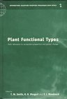 Plant Functional Types: Their Relevance to Ecosystem Properties and Global Change (International Geosphere-Biosphere Programme Book Series, Series Number 1)