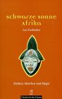 leo frobenius paideuma  Schwarze Sonne Afrikas