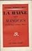 HAINE DES MASQUES: MONTHERLANT - CAMUS - SHAW - PERRUCHOT, HENRI