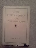 Unknown Binding Just Like a Woman and Other Short Stories Book