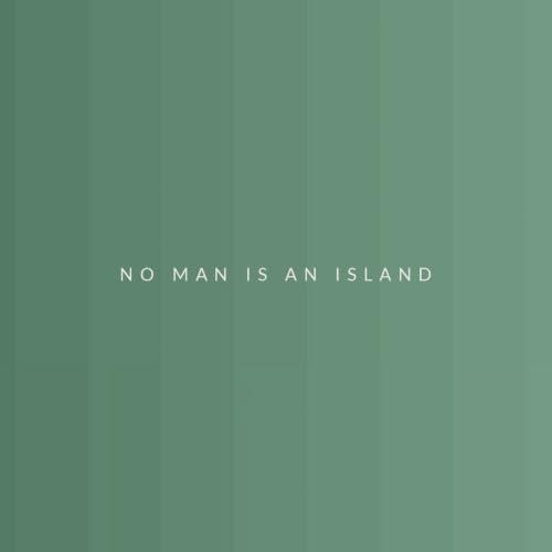 No Man Is an Island