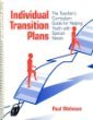 Hardcover Individual Transition Plans: The Teacher's Curriculum Guide for Helping Youth with Special Needs Book