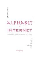 Alphabet to Internet: Mediated Communication in Our Lives 1933011904 Book Cover