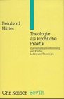 Theologie als kirchliche Praktik. Zur Verhältnisbestimmung von Kirche, Lehre und Theologie
