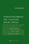 ATHEROTHROMBOSIS & CORONARY ARTERY DISEASE, 2E (HB) 