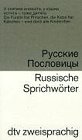 Russische Sprichwörter: Russ. /Dt. (dtv zweisprachig)