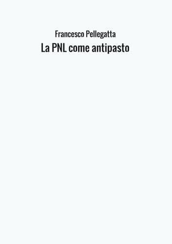 La PNL come antipasto