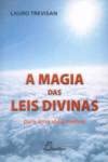 PORT.MAGIA DAS LEIS DIVINAS PARA UMA VIDA MELHOR