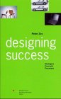 Designing Success: Strategies Concepts Processes