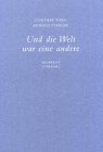 Und die Welt war eine andere: Aquarelle / Itinerare - Günther Förg, Arnold Stadler 