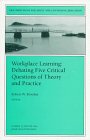 Workplace Learning: Debating Five Critical Ques... 0787998141 Book Cover