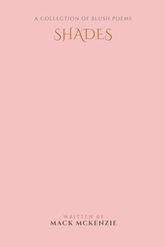 SHADES: A Collection of Blush Poems