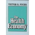 The Health Economy 0674383400 Book Cover