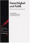Gerechtigkeit und Politik. Philosophische Perspektiven.