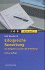 Erfolgreiche Bewerbung. Der Ratgeber rund um die Bewerbung Erfolgreiche Bewerbung. Der Ratgeber rund um die Bewerbung
