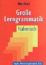 Preisvergleich Produktbild Große Lerngrammatik, Italienisch: Regeln, Anwendungsbeispiele, Tests