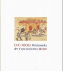  Erich Heckel: Meisterwerke des Expressionismus
