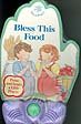 Bless This Food 078532111X Book Cover