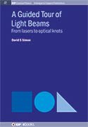 Buy A Guided Tour of Light Beams — From lasers to optical knots — BookShops.in