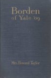 Borden of Yale '09: "the life that counts" B0007EYB0Y Book Cover