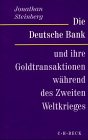 deutsche bank aktienkurs  Die Deutsche Bank und ihre Goldtransaktionen während des Zweiten Weltkrieges