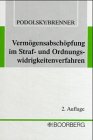 Vermögensabschöpfung im Straf- und Ordnungswidrigkeitsverfahren Vermögensabschöpfung im Straf- und Ordnungswidrigkeitsverfahren
