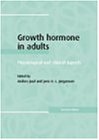 Growth Hormone in Adults: Physiological and Clinical Aspects